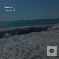 Solidsown - Devotion EP