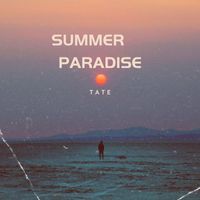 Tate - Summer Paradise