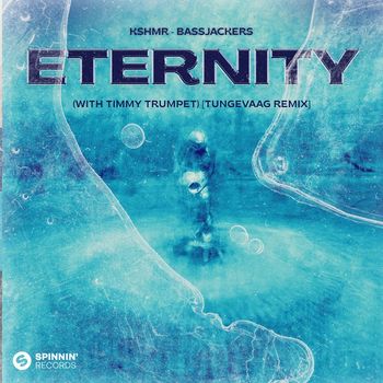 KSHMR & Bassjackers - Eternity (with Timmy Trumpet) [Tungevaag Remix]
