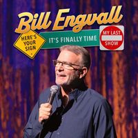 Bill Engvall - Here's Your Sign It's Finally Time My Last Show
