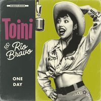TOINI & RIO BRAVO - One Day