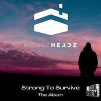 Househeadz - Strong to Survive