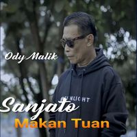 Ody Malik - Sanjato Makan Tuan