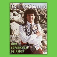 Carlos Coelho - Uma Esperança De Amor