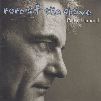 Peter Hammill - None of The above