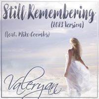 Valeryan - Still Remembering - Single (2023 Version)