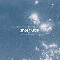 Tide - Interlude