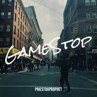 PriestDaProphet - GameStop (Explicit)