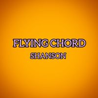 FLYING CHORD - SHANSON