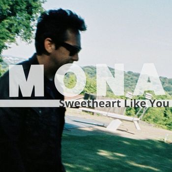 Mona - Sweetheart Like You