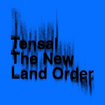 Tensal - The New Land Order