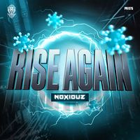Noxiouz - Rise Again (Extended Mix)