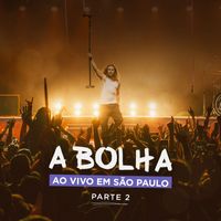 Vitor Kley - A Bolha Ao Vivo em São Paulo, Pt. 2