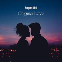Super Mal - Original Love
