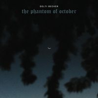 Delti Becker - The Phantom of October