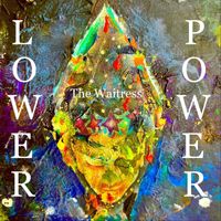 Lower Power - The Waitress (Explicit)