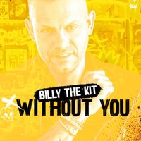 Billy The Kit - Without You