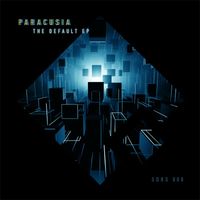 Paracusia - The Default EP