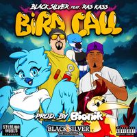 Black Silver - Bird Call (feat. Ras Kass) (Explicit)