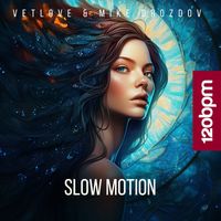 VetLove and Mike Drozdov - Slow Motion