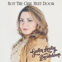 Gwen Levey and The Breakdown - Not The Girl Next Door