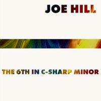 Joe Hill - The 6th In C-Sharp Minor