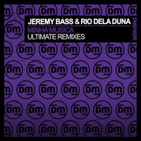 Jeremy Bass, Rio Dela Duna - Minha Musica (Ultimate Remixes)