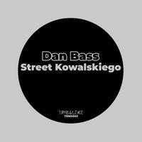 Dan Bass - Street Kowalskiego