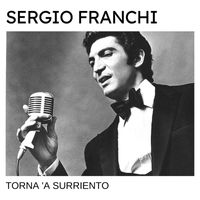 Sergio Franchi - Torna 'a Surriento