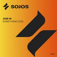 Jose M - Something Cool
