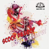 Scoop da Loop - Little Trumpet