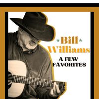 Bill Williams - A Few Favorites (Explicit)