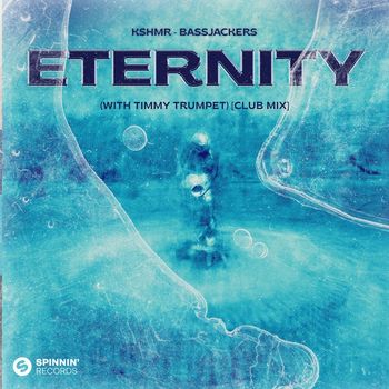 KSHMR & Bassjackers - Eternity (with Timmy Trumpet) [Club Mix]