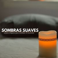 Canciones De Cuna - Sombras Suaves: Música Relajante para Combater el Insomnio