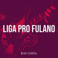 Ray Costa - Liga Pro Fulano