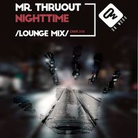 Mr.ThruouT - Nighttime (Lounge Mix)