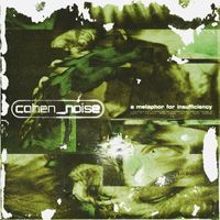 cohen_noise - A Metaphor For Insufficiency