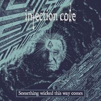 Infection Code - Something Wicked This Way Comes