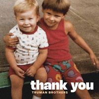Truman Brothers - Thank You