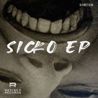 Stretch - Sicko EP