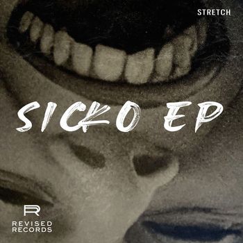 Stretch - Sicko EP