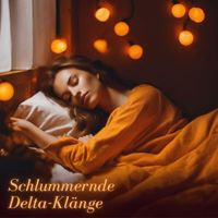 Evan Tierisch - Schlummernde Delta-Klänge: Magische Melodien für einen tiefen und regenerativen Schlaf