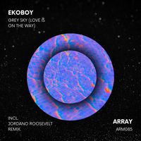 Ekoboy - Grey Sky (Love Is On The Way)