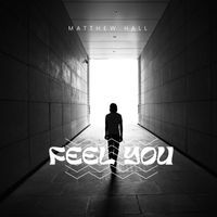 Matthew Hall - Feel You