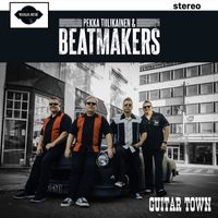 Pekka Tiilikainen & Beatmakers - Guitar Town