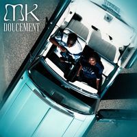 MK - Doucement (Explicit)