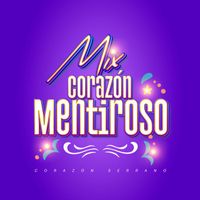 Corazon Serrano - Mix Corazón Mentiroso: Por Un Rato / Mentiras / Corazón Mentiroso (En Vivo)