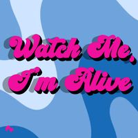 Mashville - Watch Me, I'm Alive (Explicit)