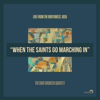 The Dave Brubeck Quartet - When The Saints Go Marching In [single]