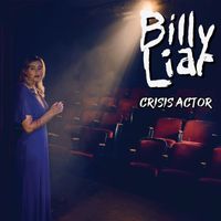 Billy Liar - Crisis Actor (Explicit)